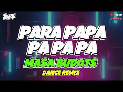 Dj Arkie Remix Para Papa Masa Budots Mix 2026 Dj Arkie Remix Para Papa Masa Budots Mix 2026