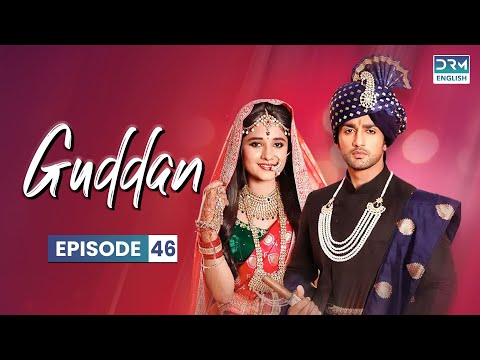 GUDDAN S1 Episode 46 Guddan Tumse Na Ho Payega Hindi Drama In English Dub G371O G3716