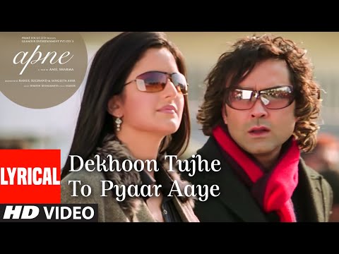 Dekhoon Tujhe To Pyaar Aaye Lyrical Video Song Apne Himesh Reshammiya Katrina Kaif Bobby Deol Dekhoon Tujhe To Pyaar Aaye Lyrical Video Song Apne Himesh Reshammiya Katrina Kaif Bobby Deol