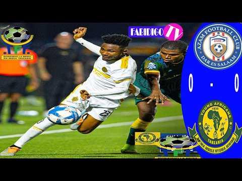 AZAM Vs YANGA 0 0 FULLTIME HIGHLIGHTS ALL EVENTS NBC PREMIER LEAGUE 2025 26