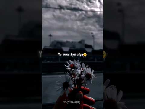 Saari Duniya Se Jeet Ke Mein Ye Tune Kay Kiya Song Lyrics Song05