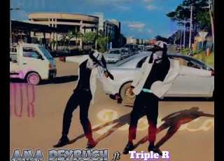  Ama Deyruch Ft Triple R Chinshi Official Audio