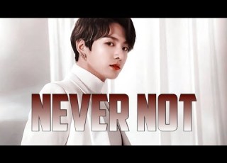  Jeon Jungkook Never Not FMV