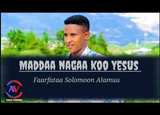  Abdiivisions Maddaa Nagaa Koo Yesus Faarfataa Solomoon Alamuu Lyrics Abdiivisions Subscribe Like Shr