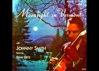  Johnny Smith Quintet Moonlight In Vermont