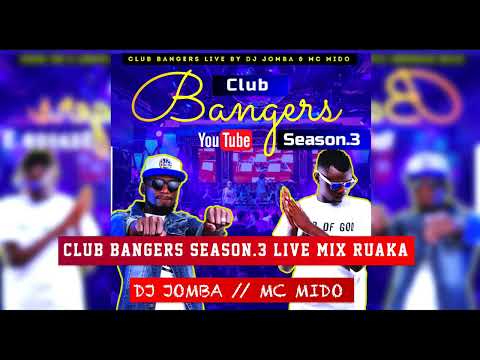 CLUB BANGERS SEASON3 DJ JOMBA MC MIDO RUAKA TAKEOVER LACASCADA CLUB BANGERS SEASON3 DJ JOMBA MC MIDO RUAKA TAKEOVER LACASCADA