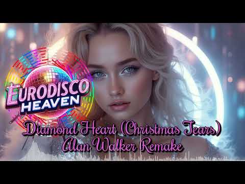 Diamond Heart Christmas Tears Alan Walker Remake Eurodisco 80s Love Ballad