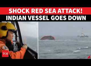 BREAKING Red Sea Attack Sinks Indian Vessel Carrying 13 Indians New Delhi Springs Into Action