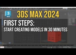 3Ds Max 2024 Beginner First Steps