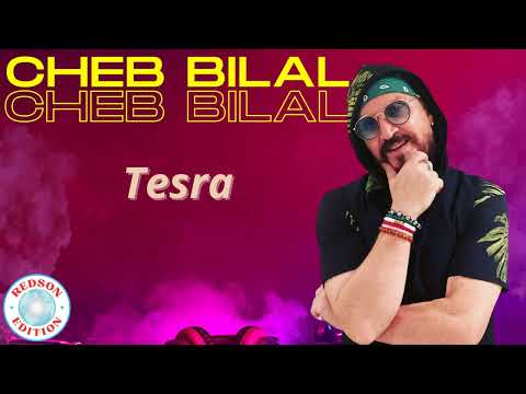 Cheb Bilal Tesra