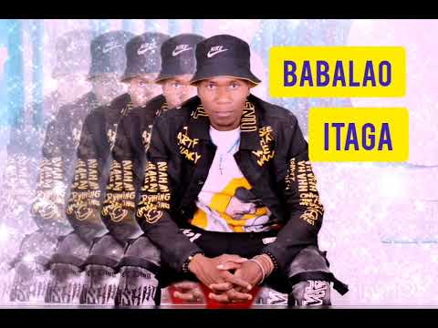 NYANDA MLOLA KIKUNDI BABALAO ITAGA OFFICIAL AUDIO MPYA 0743308688 NYANDA MLOLA KIKUNDI BABALAO ITAGA OFFICIAL AUDIO MPYA 0743308688