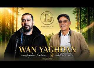 Mustapha Tirakaa Ft Abdelmoula Awan Yaghdan EXCLUSIVE Music Video 2026 Abdelmoulaofficial