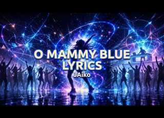  Oh MAMMY BLUE Lyrics