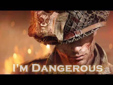 EPIC ROCK I M Dangerous By The Everlove