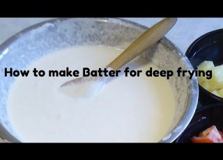 How To Make An Excellent Batter For Deep Frying