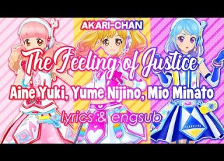  LYRICS ENGSUB The Feeling Of Justice Aikatsu On Parade