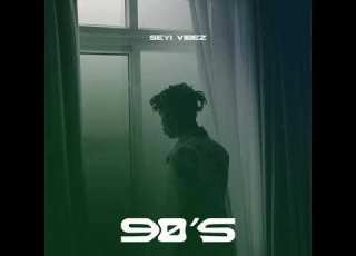 Seyi Vibez 90 S Official Audio