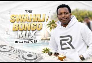BONGO SWAHILI HITS MIX DJ MISTA ER Ft Finale Bien Mbosso Harmonize Zuchu Diamond Rayvanny