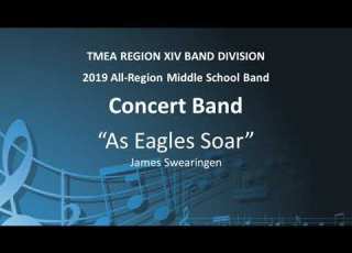 As Eagles Soar 2019 MS Concert Band Region XIV