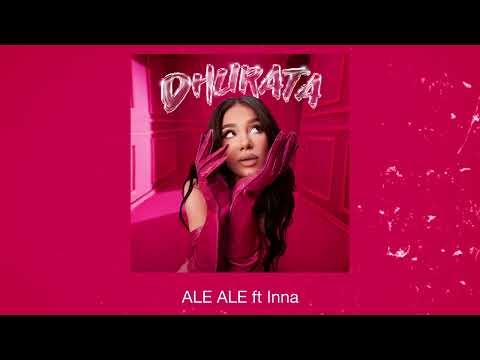 Dhurata Dora Feat INNA Ale Ale Official Audio Dhurata Dora Feat INNA Ale Ale Official Audio