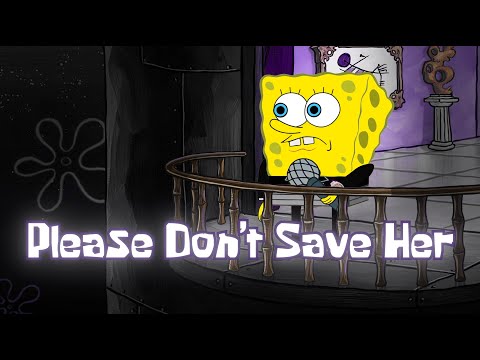 PLEASE DON T SAVE HER SpongeBob Rap Music Video Feat Tutweezy