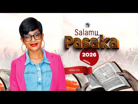 SALAMU ZA PASAKA 2025