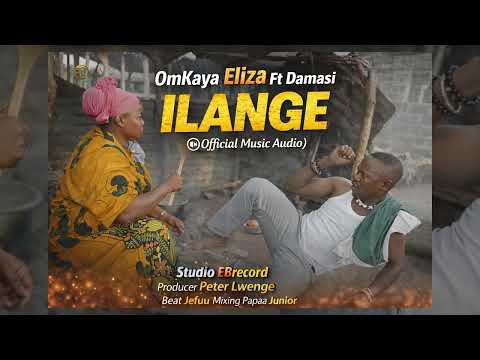 Omkaya Eliza Ft Damasi ILANGE Official Music Audio