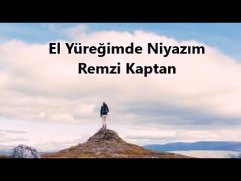 El Yüregimde Niyazim