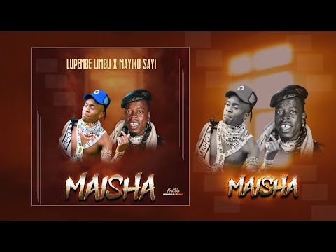MAYIKU SAI FT LUPEMBE LIMBU MAISHA PRD MBHASHA STUDIO