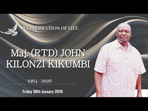 Celebrating The Legacy Of Late Maj RTD John Kilonzi Kikumbi
