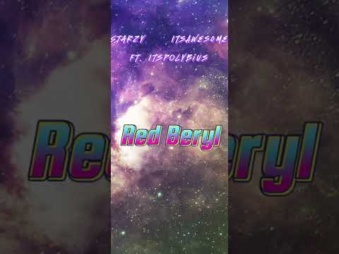 Starzy ItsAwes0me Ft ItsPolyBiUs Red Beryl
