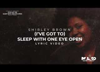  Shirley Brown I Ve Got To Sleep With One Eye Open Lyric Video