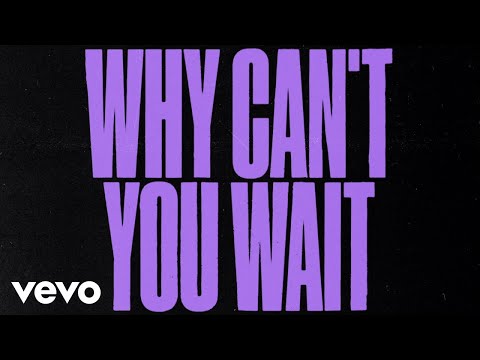 The Chainsmokers Bob Moses Why Can T You Wait Official Lyric Video