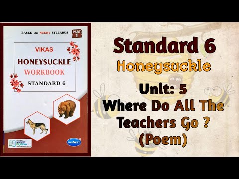 Std 6 Honeysuckle Unit 5 Where Do All The Teachers Go Vikas Workbook Solution Ncert