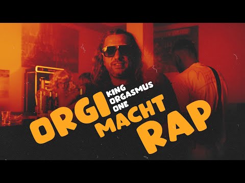 King Orgasmus One Orgi Macht Rap Prod By Contrabeatz