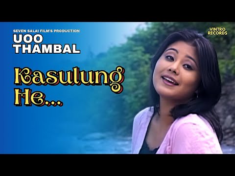 Kasulung He UOO THAMBAL Kaiku Binata Py Shangniwar Sorri S Manipuri Meiteilon Anal Song