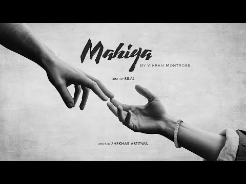 Mahiya Official Audio Vikram Montrose Bilal Shekhar Astitwa