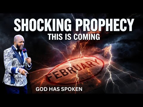 SHOCKING PROPHECY 2026 FEBRUARY 01fst 28th THIS IS COMING FOR YOU BE READY