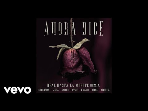 Chris Jedi Ahora Dice Remix Ft J Balvin Ozuna Anuel AA Cardi B Offset Arcángel