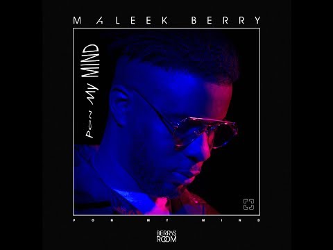 Maleek Berry Pon My Mind Audio Visual