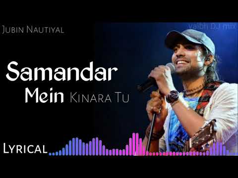 Samandar Mein Kinara Tu Dj Hard Bass Song Jubin Nautiyal Song New Song 2021 Sad Song