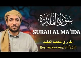 Surah Al Ma Ida Al Ma Ida Surah Maidah Qari Mohammad AlFaqih سورة المائدة قاري محمد الفقيه