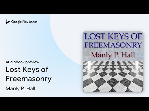 Lost Keys Of Freemasonry By Manly P Hall Audiobook Preview Lost Keys Of Freemasonry By Manly P Hall Audiobook Preview