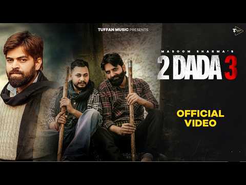 2 Dada Part 3 Official Video Masoom Sharma Ashu Twinkle Manjeet Mor New Haryanvi Song 2026