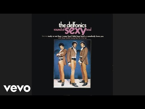 The Delfonics Ready Or Not Here I Come Can T Hide From Love Official Audio