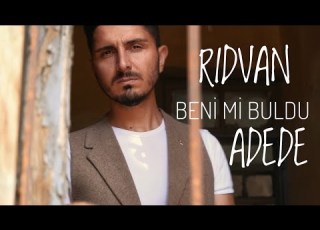  Rıdvan ADEDE Beni Mi Buldu