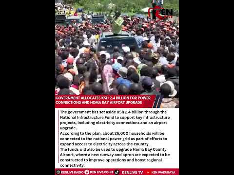 Government Allocates KSh 2 4 Billion For Power Connections And Homa Bay Airport Upgrade