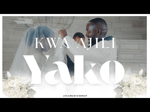 Kwa Ajili Yako ECA Music Group Official Music Video