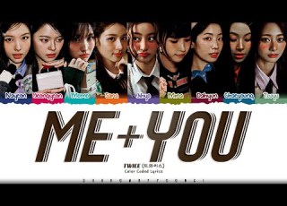 TWICE ME YOU Lyrics 트와이스 ME YOU 가사 Color Coded Eng ShadowByYoongi