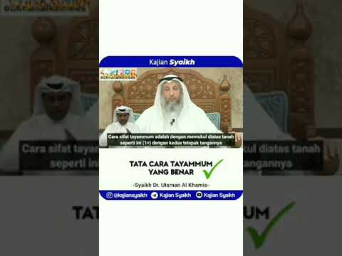Tata Cara Tayammum Yang Benar Syaikh Dr Utsman Al Khamis